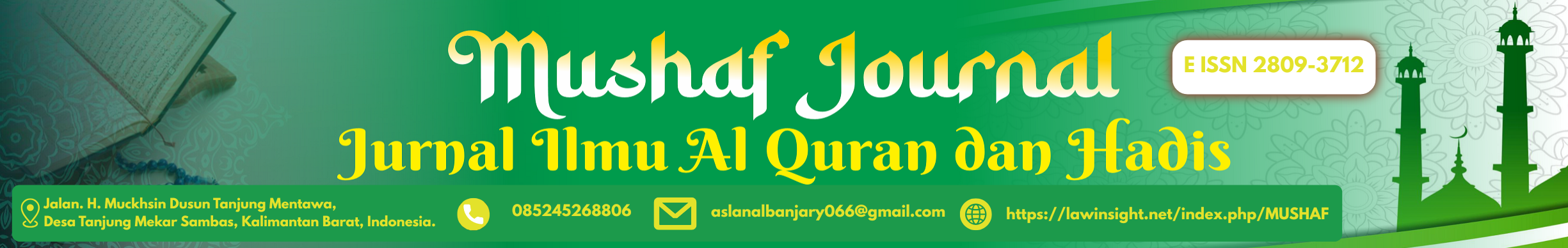 MUSHAF JOURNAL: Jurnal Ilmu Al Quran dan Hadis